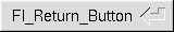Fl_Return_Button widget.